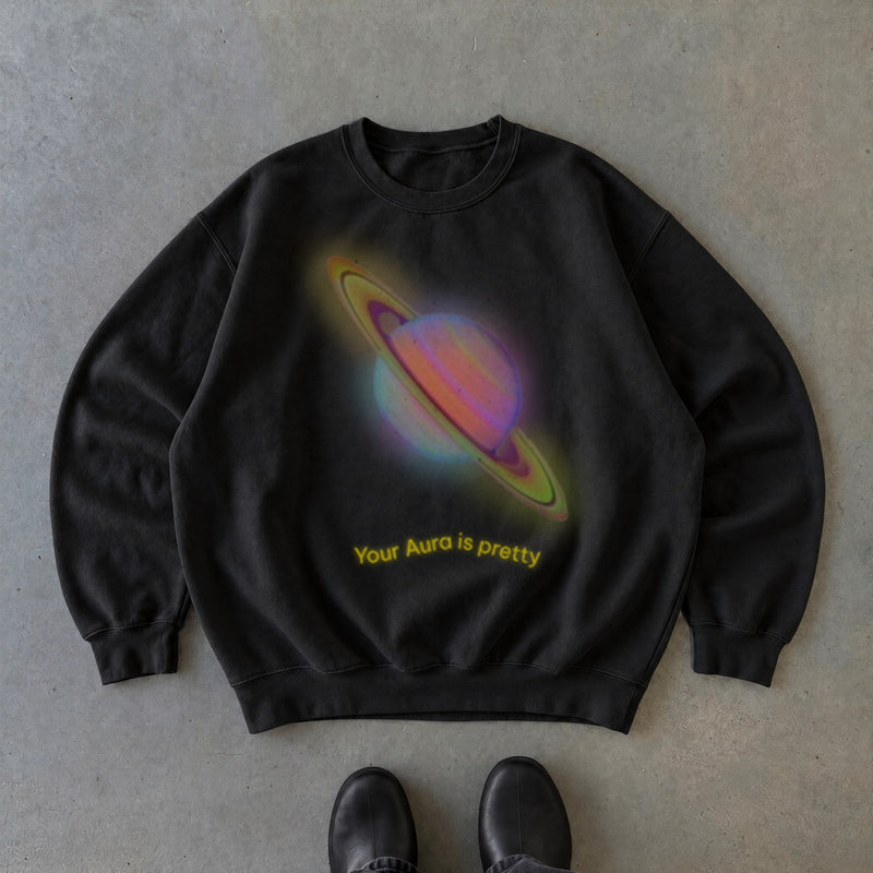 Your Aura is Pretty Sweatshirt